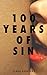 100 Years of Sin