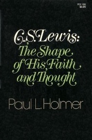 C.S. Lewis: The Shape of His Faith and Thought (Hardcover)
