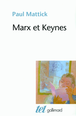 Marx et Keynes: Les limites de l'économie mixte