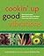 Cookin' Up Good Vibrations, deliciously healthy gluten-free &... by Miriam Katz Cookin' Up Good Vibrations, deliciously healthy gluten-free &... by Miriam Katz