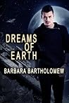 Dreams of Earth by Barbara Bartholomew