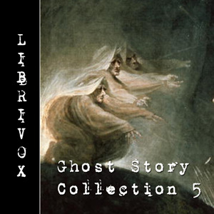 LibriVox Ghost Story Collection 005