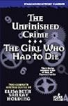 The Unfinished Crime / The Girl Who Had to Die