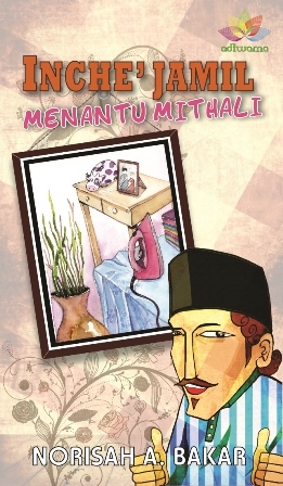 Inche' Jamil Menantu Mithali (Paperback)