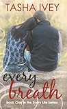 Every Breath by Tasha Ivey
