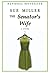 The Senator's Wife by Sue Miller