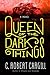 Queen of the Dark Things (Dreams & Shadows #2)
