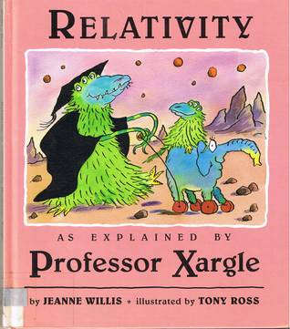Relativity, as Explained by Professor Xargle (Hardcover)