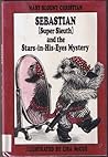 Sebastian Super Sleuth and the Stars-In-His-Eyes Mystery (Sebastian, Super Sleuth Mystery Series) Sebastian Super Sleuth and the Stars-In-His-Eyes Mystery (Sebastian, Super Sleuth Mystery Series)