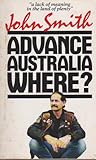 Advance Australia Where? Advance Australia Where?