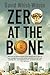 Zero at the Bone (Frank Swa...