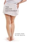 The Italian Laundromat by A.M. Khalifa