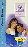 Love Thy Neighbor (American Romance)