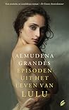 Episoden uit het leven van Lulu by Almudena Grandes