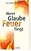Wenn Glaube Feuer fängt by Jim Cymbala Wenn Glaube Feuer fängt by Jim Cymbala