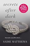 Secrets After Dark by Sadie Matthews
