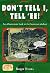 Don'T Tell I, Tell 'Ee!: An...