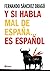 Y si habla mal de España......