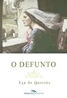 O Defunto by Eça de Queirós O Defunto by Eça de Queirós