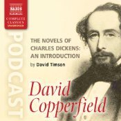 The Novels of Charles Dickens: An Introduction to David Copperfield (Audiobook)