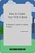 How to Create Your First E-Book