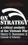 On Strategy: A Critical Analysis of the Vietnam War Book cover for On Strategy: A Critical Analysis of the Vietnam War