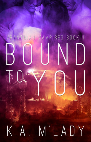 Bound To You - Vranthian Vampires Book 1