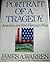 Portrait Of A Tragedy by James A. Warren