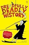 Dreadfully Deadly History by Clive Gifford Dreadfully Deadly History by Clive Gifford