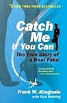 Catch Me If You Can by Frank W. Abagnale