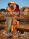 Hot on Her Trail by Sable Hunter
