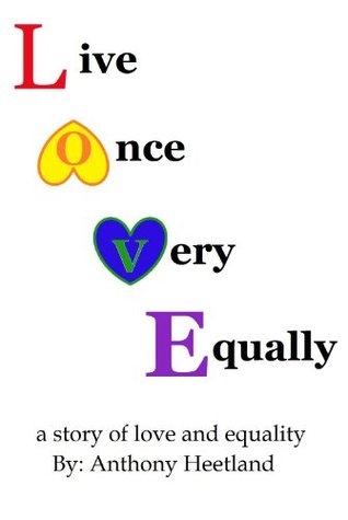 Live Once Very Equally (LOVE): A Story of Love and Equality