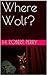 Where Wolf? (Womak Mystery Stories)