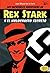 Las increíbles aventuras de Rex Stark y el holocausto secreto