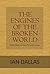 The Engines of the Broken World