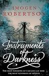Instruments of Darkness by Imogen Robertson