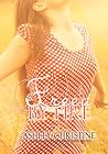 Freed by Fire by Ashley Christine