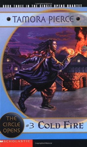 Cold Fire The Circle Opens 3 By Tamora Pierce