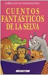 Cuentos fantásticos de la selva Cuentos fantásticos de la selva