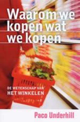 Waarom we kopen wat we kopen: de wetenschap van het winkelen