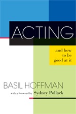 Acting and How to Be Good at It (Kindle Edition)