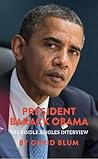 President Barack Obama The Kindle Singles Interview by David Blum