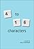 4 to 16 Characters