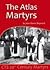 The Atlas Martyrs by Jean Olwen Maynard