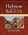 Hebrew for the Rest of Us: Using Hebrew Tools without Mastering Biblical Hebrew