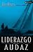 Liderazgo Audaz by Bill Hybels Liderazgo Audaz by Bill Hybels