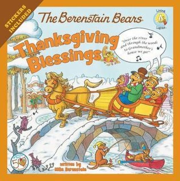 The Berenstain Bears Thanksgiving Blessings: Stickers Included! (Berenstain Bears/Living Lights: A Faith Story)