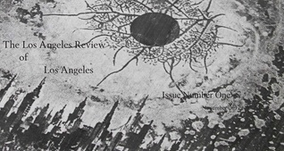 The Los Angeles Review of Los Angeles - Issue One