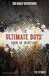 The Ultimate Boys' Book of Devotions: 365 Daily Devotions The Ultimate Boys' Book of Devotions: 365 Daily Devotions