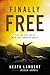 Finally Free: Fighting for ...